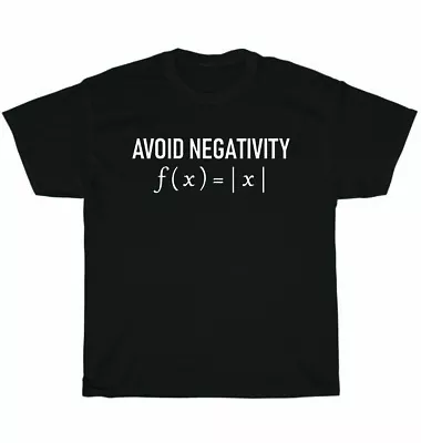 Avoid Negativity Math Equation Mathematician Math Teacher T-Shirt Unisex Gift • $19.99