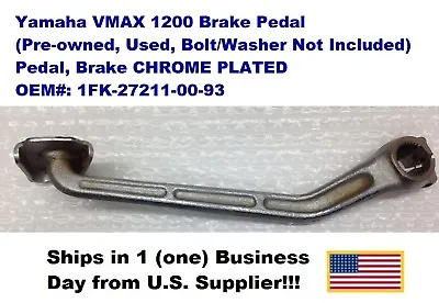 Yamaha VMAX-1200 Pedal Brake CHROME PLATED 1FK-27211-00-93 (Preowned-Used) • $19.99