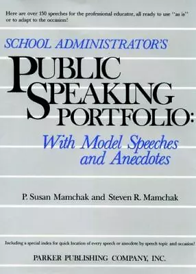 School Administrator's Public Speaking Portfolio: With Model Speeches And Ane... • $41.22