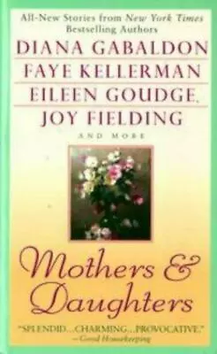 Mothers And Daughters Diana Gabaldon - 0451197860 Diana Gabaldon Paperback • $3.90