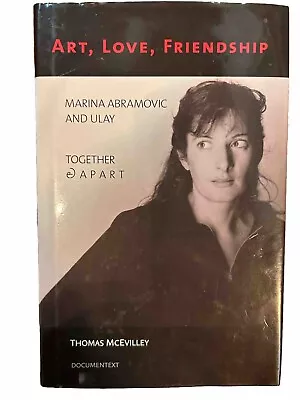 Art Love Friendship: Marina Abramovic And Ulay Together & Apart By McEvilley • $6.99
