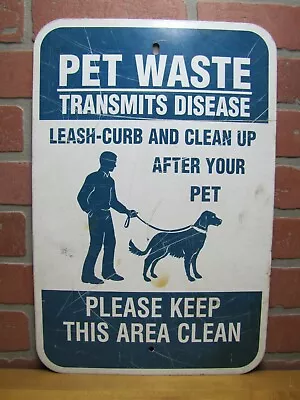 Leash-curb And Clean Up After Your Pet Vintage Used Steel Metal Sidewalk Ad Sign • $99