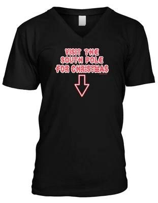 $16.50 • Buy Visit The South Pole For Christmas - Rude Funny Mens V-neck T-shirt