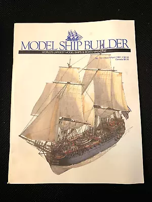 MODEL SHIP BUILDER  Magazine  March / April  1991 • $2.50