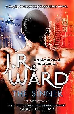 The Sinner: Escape Into The World Of The Black Dagger Brotherhood-Ward J. R.-ha • £3.49