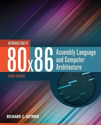 Introduction To 80X86 Assembly Language And Computer Architecture (Revised) • $233