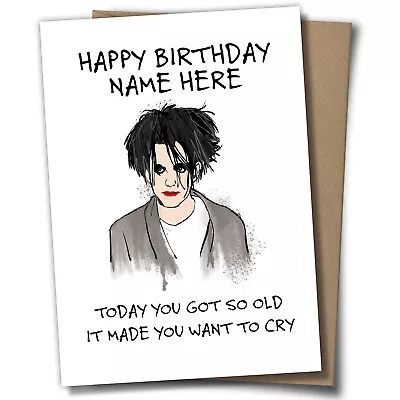 Robert Smith Personalised Birthday Card Fan Art The Cure Goth Unofficial • £3.49