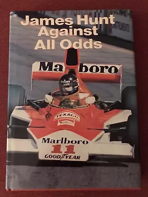 James Hunt Against All Odds Signed Autograph Autobiography F1 Book 1976 McLaren • £299.99