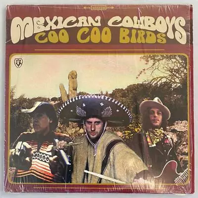 Coo Coo Birds - Mexican Cowboys * 2015 Neo Garage LP W/ Shrink • $10