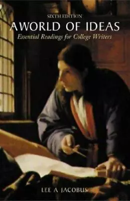 A World Of Ideas: Essential Readings For College Writers By Jacobus Lee A. • $5.52