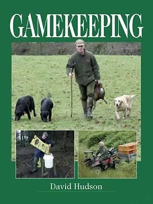 Gamekeeping By David Hudson Hardback Book The Cheap Fast Free Post • £8.99