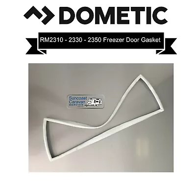 Dometic Caravan Fridge RM2310 RM2330 RM2350 Freezer Door Gasket  • $60.50