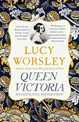 Queen Victoria: Daughter Wife Mother Widow By Worsley Lucy Book The Cheap • £3.99