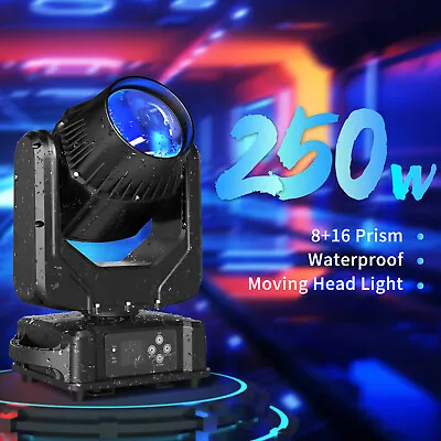 250W LED Moving Head Light Waterproof DMX RGBW 8+16 Prism Gobo Stage Beam Lights • $499.99