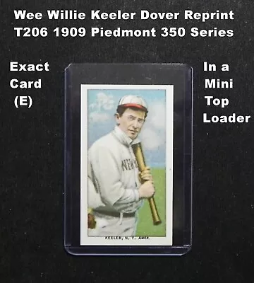 WEE WILLIE KEELER Dover Reprint T206 Piedmont 350 Cigarette _ Exact Card (E) • $3.99