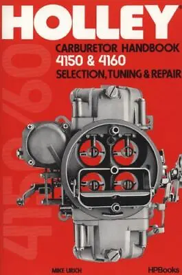 Holley Carburetor Handbook Models 4150 & 4160 Selection Format: Paperback • $16.95