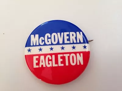 1972 ORIGINAL McGOVERN-EAGLETON CAMPAIGN BUTTON/PIN • $10