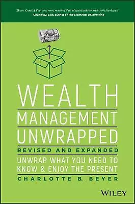 Wealth Management Unwrapped Revised And Expanded: Unwrap What You Need To Know  • $56.30