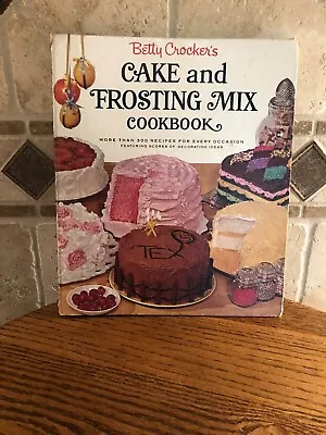 Vintage Betty Crocker’s Cake And Frosting Mix Cookbook First Edition 1st 1966 • $12.95