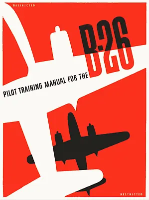 202 Page USAAF 1944 Martin B-26 Marauder Pillot Training Flight Manual On CD • $14.99