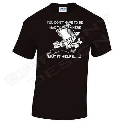 Work T-Shirt I Hate Work Mad Hatter Alice In Wonderland Mad Here Men 3XL 4XL 5XL • £16.99