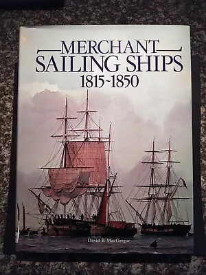 MERCHANT SAILING SHIPS 1815-1850 By David R. Macgregor - Hardcover *Excellent* • $40