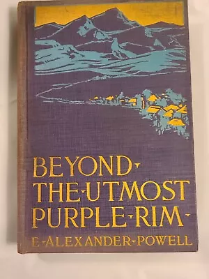 Beyond The Utmost Purple Rim By Alexander Powell 1925 - Hardcover • $29.99