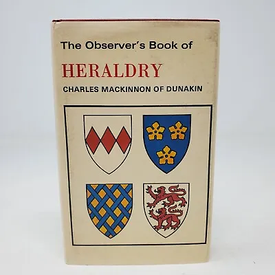 Observer's Book Of Heraldry By Charles Mackinnon Of Dunakin - 1975 ILLUS - HCDJ • £11.87