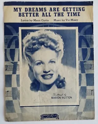 1944 My Dreams Are Getting Better All The Time Marion Hutton Vintage Music Sheet • $9.99