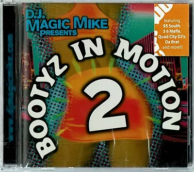 DJ Magic Mike ‎- Bootyz In Motion 2 - CD © 2002 (B10) • $9.99