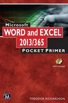 MICROSOFT WORD AND EXCEL 2013/365: POCKET PRIMER By Theodor Richardson **Mint** • $27.95