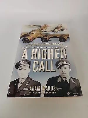 A Higher Call: An Incredible True Story Of Combat And Chivalry In The War • $5.99