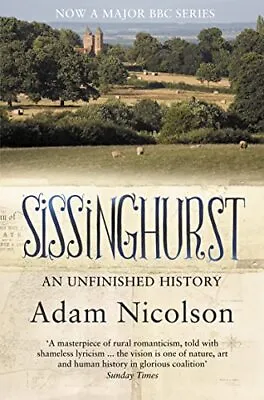 Sissinghurst: An Unfinished History By Nicolson Adam Paperback Book The Cheap • £3.73