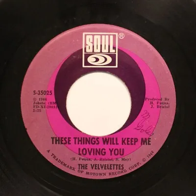 Hear! Northern Soul 45 The Velvelettes - These Things Will Keep Me Loving You / • $29.99