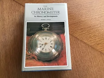 The Marine Chronometer-Rupert T. Gould • £50