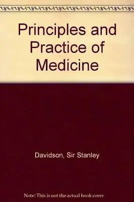 Principles And Practice Of MedicineSir Stanley Davidson John M • £7.46