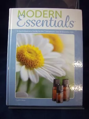 Modern Essentials: A Contemporary Guide To .... Use Of Essential Oils HB 180604 • $28.85