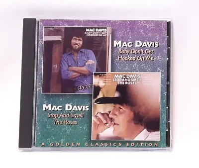 Mac Davis Baby Don't Get Hooked On Me/Stop & Smell The Roses 2 LPs On 1 CD • $14.25