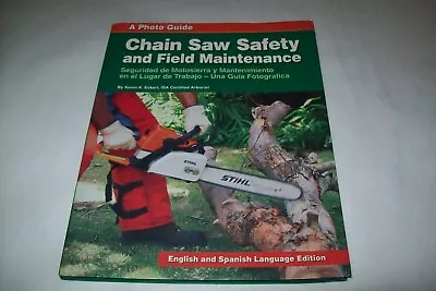 Chain Saw Safety & Field Maintenance Photo Guide English & Spanish Bilingual • $90