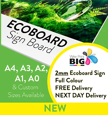 Ecoboard Sign Foam Board 2mm Printed Full Colour Recyclable Board • £18