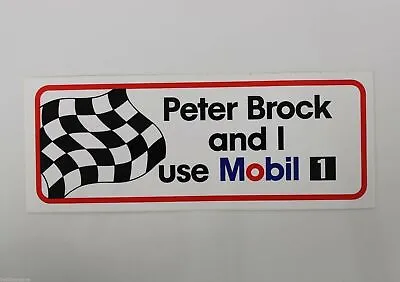 Peter Brock And I Use Mobil 1 Sticker Decal ATCC Man Cave Gift • $7.22