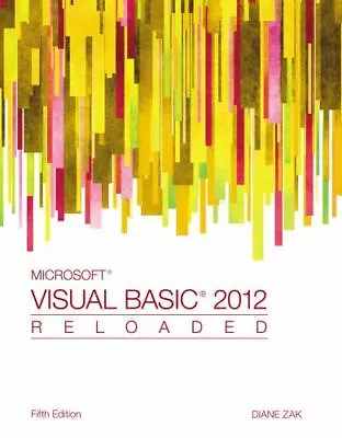 Microsoft Visual Basic 2012: Reloaded By Zak Diane • $4.85