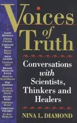 Voices Of Truth: Conversations With Scientists Thinkers And Healers (Conv - NEW • $7.78