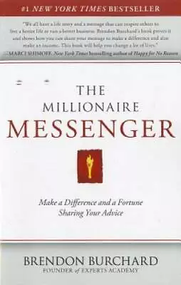 The Millionaire Messenger: Make A Difference And A Fortune Sharing Your - GOOD • $4.48