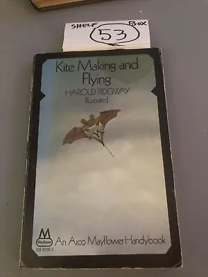 Kite Making And Flying - Harold Ridgway Paperback 1969. • £5.80