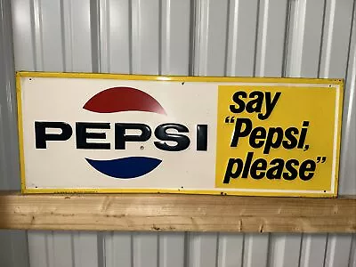 Vintage PEPSI Sign Say Pepsi Please 30 3/4 X 11.5 Inches • $249