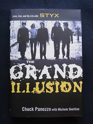 £233.46 • Buy THE GRAND ILLUSION - SIGNED By STYX Bass Player CHUCK PANOZZO - 1st Ed In Jacket