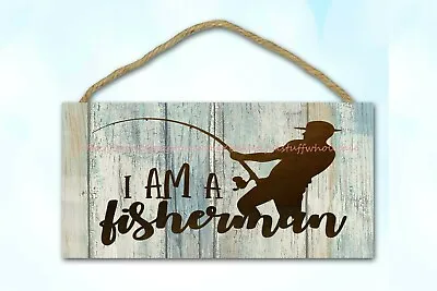 I Am A Fisherman Lake House Lodge Wood Sign Dorm Room Art Wall Decor • $16.86