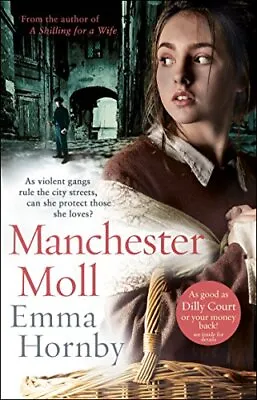 Manchester Moll: Emma Hornby By Hornby Emma Book The Cheap Fast Free Post • £3.55