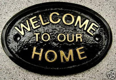 WELCOME TO OUR HOME HOUSE PLAQUE SIGN GARDEN GATE DOOR (Gold Or Silver Lettering • £3.95